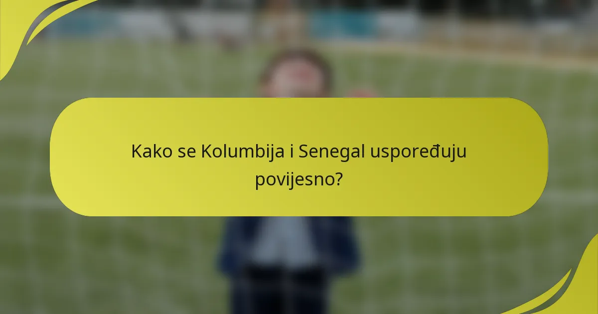 Kako se Kolumbija i Senegal uspoređuju povijesno?