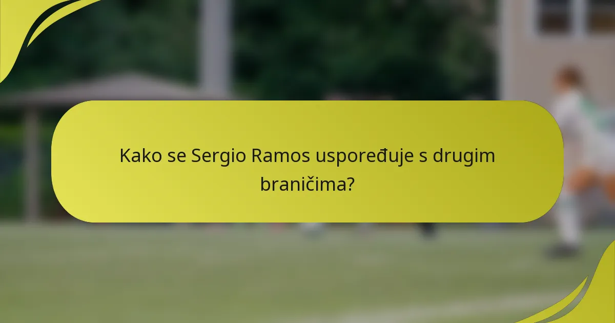 Kako se Sergio Ramos uspoređuje s drugim braničima?
